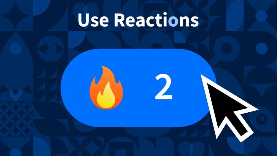 How to Use Reactions