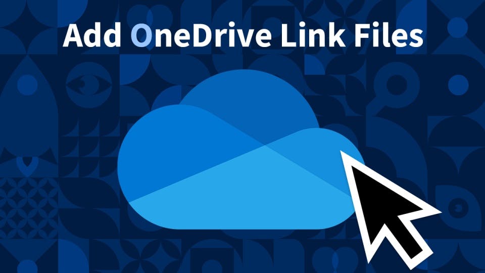 How to Add OneDrive Link Files